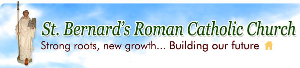 Home - St. Bernard's Roman Catholic Church - Strong roots, new growth... Building our future